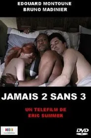 Poster do filme Jamais 2 sans 3