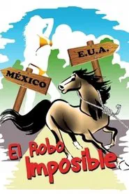 El robo imposible movie poster