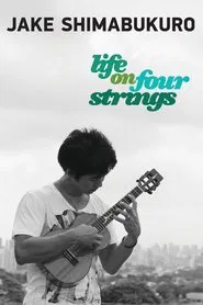 Jake Shimabukuro: Life on Four Strings movie poster