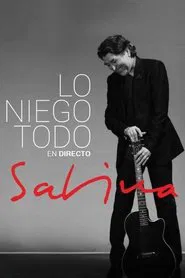 Joaquín Sabina: Lo Niego Todo En Directo movie poster