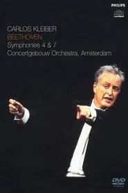 Carlos Kleiber: Beethoven - Symphonies 4 & 7 movie poster