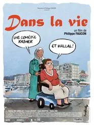 Dans la vie movie poster