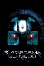 Poster do filme Plataforma do Medo