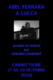 Abel Ferrara in Lucca movie poster