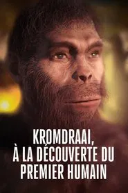 Kromdraai, à la découverte du premier humain movie poster