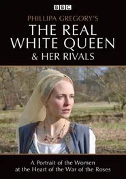 Poster da série The Real White Queen and Her Rivals