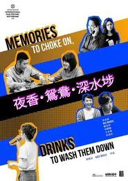 Memories to Choke On, Drinks to Wash Them Down movie poster