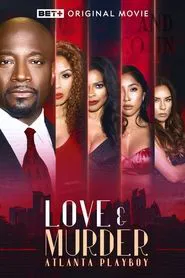 Love & Murder: Atlanta Playboy movie poster