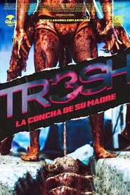 Tr3sh: La concha de su madre movie poster