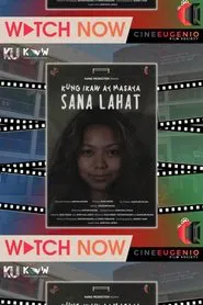 Kung Ikaw Ay Masaya, Sana Lahat movie poster