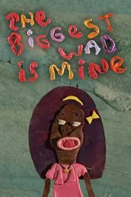 The Biggest Wad Is Mine movie poster