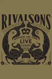 Rival Sons - Pair of Aces, Pt. 1 - Before the Fire movie poster