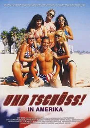 Und tschüss! In Amerika movie poster