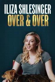 Iliza Shlesinger: Over & Over movie poster