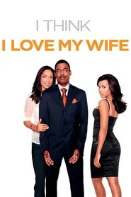 I Think I Love My Wife movie poster