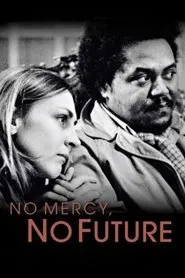 Poster do filme No Mercy, No Future