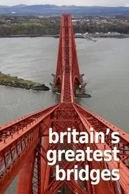 Britain's Greatest Bridges tv show poster