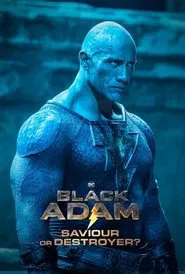 Black Adam: Saviour or Destroyer? movie poster
