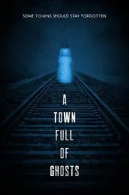 A Town Full of Ghosts movie poster