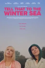 Tell That to the Winter Sea movie poster