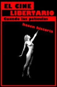 El cine libertario: cuando las películas hacen historia movie poster
