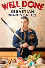 Well Done with Sebastian Maniscalco tv show poster