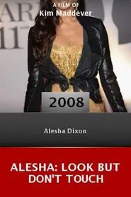 Alesha: Look But Don't Touch movie poster