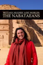 Bettany Hughes' Lost Worlds: The Nabataeans tv show poster