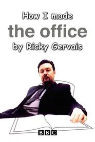 How I Made The Office by Ricky Gervais movie poster