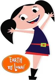 Poster da série Earth to Luna!
