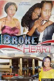 I Broke My Heart: Episode 1 movie poster