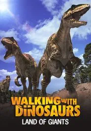 Land of Giants: A Walking With Dinosaurs Special movie poster