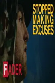 Stopped Making Excuses movie poster