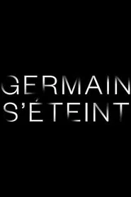 Germain s'éteint tv show poster