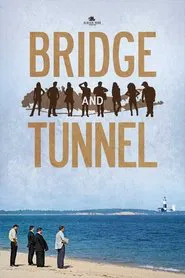 Bridge and Tunnel movie poster