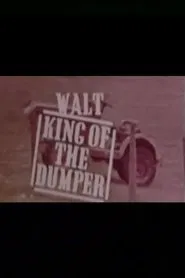Walt, King of the Dumper movie poster
