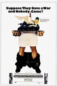 Suppose They Gave a War and Nobody Came? movie poster