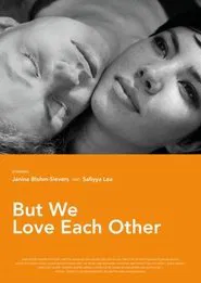 But We Love Each Other movie poster