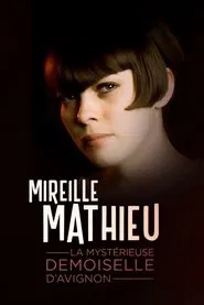 Mireille Mathieu, la mystérieuse demoiselle d'Avignon movie poster