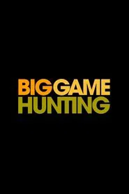 Love Big Game Hunting movie poster