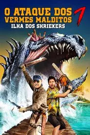 Poster do filme O Ataque dos Vermes Malditos 7: Ilha dos Shriekers