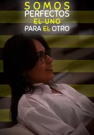 Somos perfectos el uno para el otro tv show poster