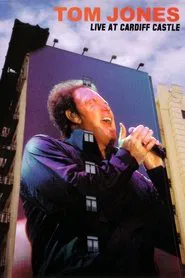 Tom Jones: Live at Cardiff Castle movie poster