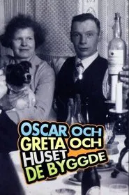 Oscar och Greta och huset de byggde movie poster