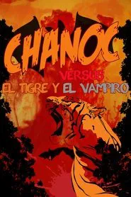 Chanoc vs. the Tiger and the Vampire movie poster