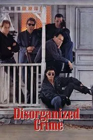 Disorganized Crime movie poster