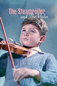 The Steamroller and the Violin movie poster
