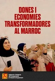 Dones i economies transformadores al Marroc movie poster