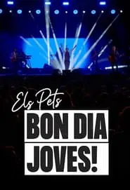 Els Pets: bon dia, joves! movie poster