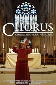 Chorus - Cathedral Music and the Alban Legacy movie poster